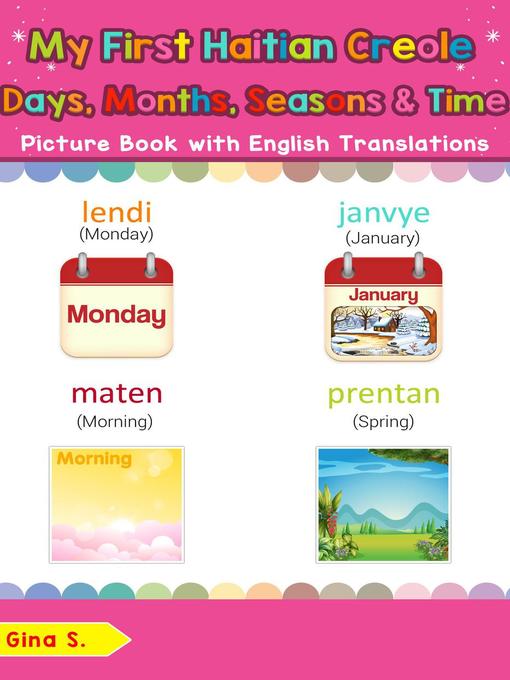 Cover image for My First Haitian Creole Days, Months, Seasons & Time Picture Book with English Translations